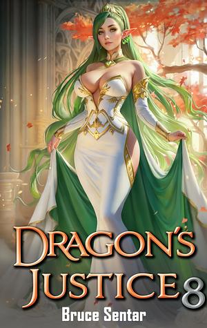Dragon's Justice 8 by Bruce Sentar