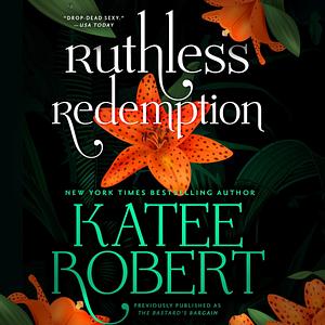 Ruthless Redemption by Katee Robert