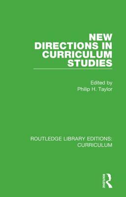 New Directions in Curriculum Studies by 