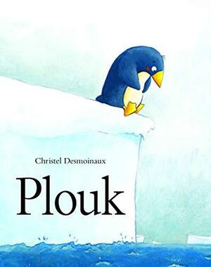 Plouk by Christel Desmoinaux