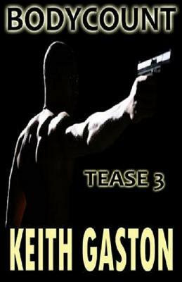 Tease 3: Bodycount by Keith Gaston