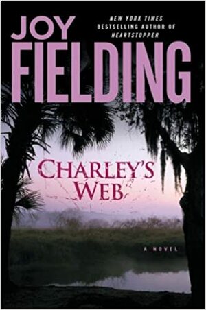 Charley's Web by Joy Fielding