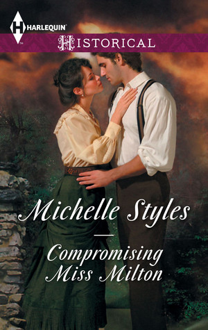 Compromising Miss Milton by Michelle Styles