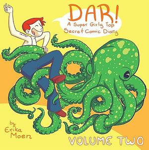 Dar: A Super Girly Top Secret Comic Diary, Volume Two by Erika Moen