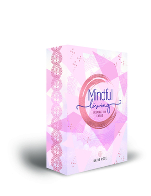 Mindful Living Inspiration Cards by Katie Rose