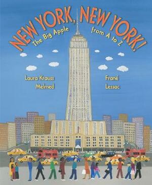 New York, New York!: The Big Apple from A to Z by Laura Krauss Melmed