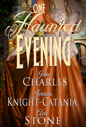 One Haunted Evening by Ava Stone, Jerrica Knight-Catania, Jane Charles