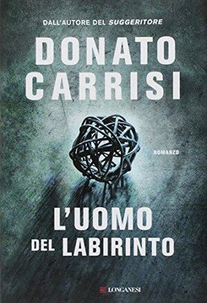 L'uomo del labirinto by Donato Carrisi