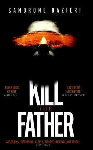 Kill the Father by Sandrone Dazieri