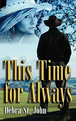 This Time for Always by Debra St. John
