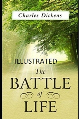 The Battle of Life Illustrated by Charles Dickens