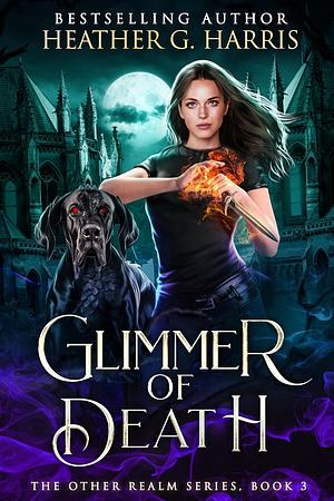 Glimmer of Death by Heather G. Harris