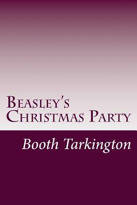 Beasley's Christmas Party by Booth Tarkington