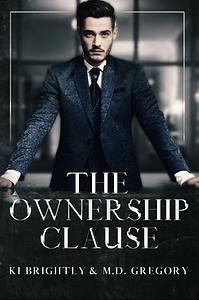 The Ownership Clause by Ki Brightly, M.D. Gregory