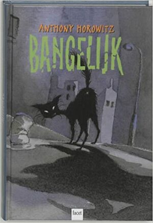 Bangelijk by Anthony Horowitz