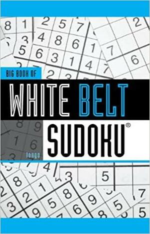 Big Book of White Belt Sudoku by Frank Longo