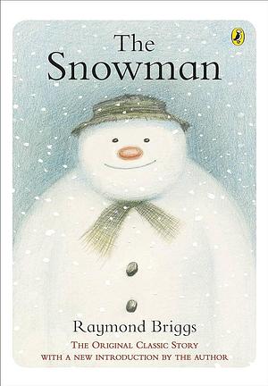 The Snowman. Raymond Briggs by Raymond Briggs, Raymond Briggs