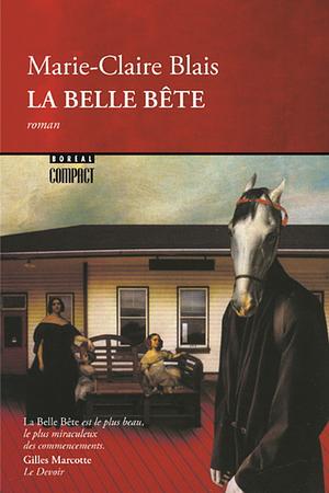 La Belle Bête by Marie-Claire Blais