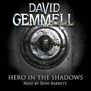 Hero in the Shadows by David Gemmell