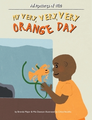 My Very, Very, Very Orange Day by Mia Dawson, Brenda Major