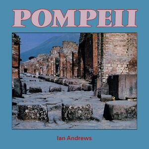 Pompeii by Ian Andrews