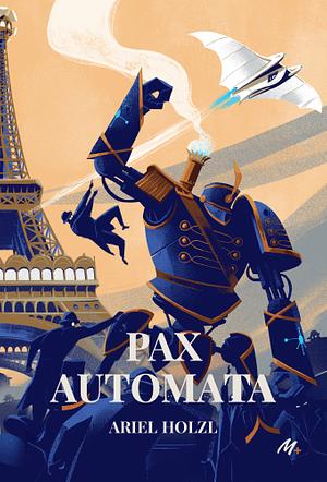 Pax Automata by Ariel Holzl