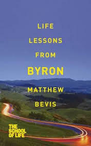 Life Lessons From Byron by Matthew Bevis