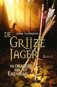 De dragers van het Eikenblad by John Flanagan