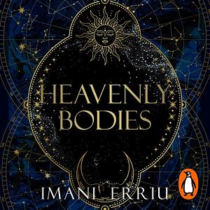 Heavenly Bodies by Imani Erriu