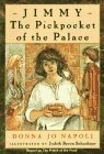 Jimmy, the Pickpocket of the Palace by Judy Schachner, Donna Jo Napoli