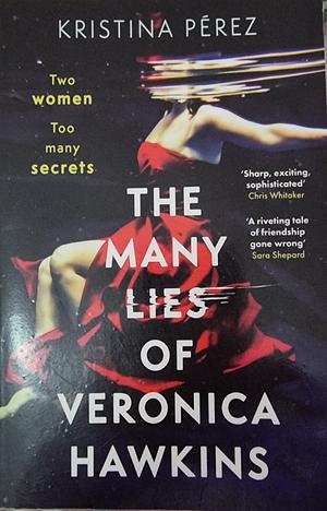 The Many Lies of Veronica Hawkins by Kristina Pérez