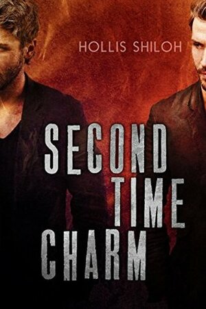 Second Time Charm by Hollis Shiloh
