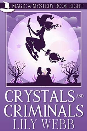Crystals and Criminals by Lily Webb
