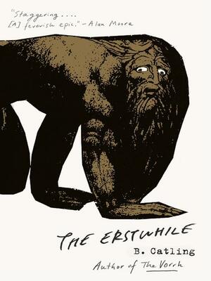 The Erstwhile by Brian Catling