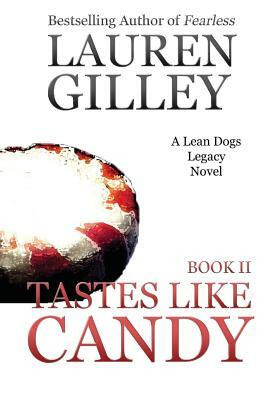 Tastes Like Candy by Lauren Gilley