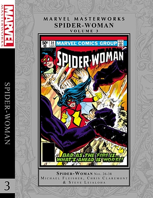 Marvel Masterworks: Spider-Woman Vol. 3 by Chris Claremont, Michael Fleisher, J.M. DeMatteis