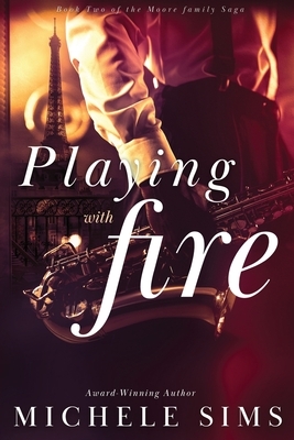 Playing with Fire by Michele Sims