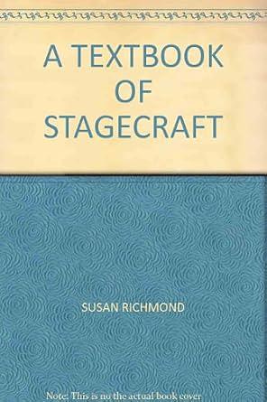 A Textbook of Stagecraft by Susan Richmond