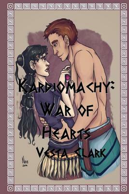 Kardiomachy: War of Hearts by Vesta Clark