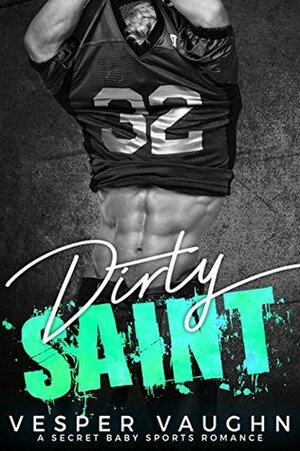 Dirty Saint by Vesper Vaughn