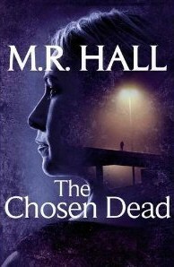 The Chosen Dead by M.R. Hall