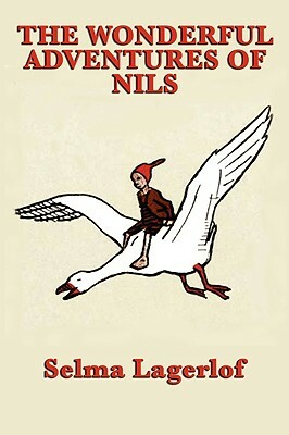 The Wonderful Adventures of Nils by Selma Lagerlöf