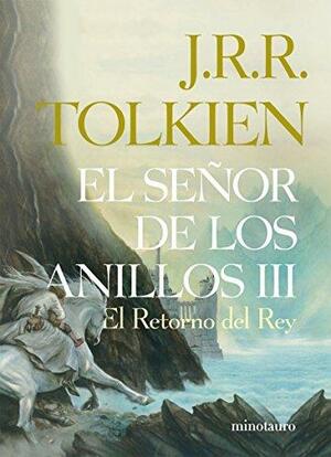 El Retorno del Rey by J.R.R. Tolkien