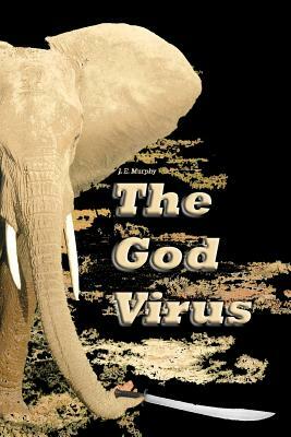 The God Virus by J. E. Murphy