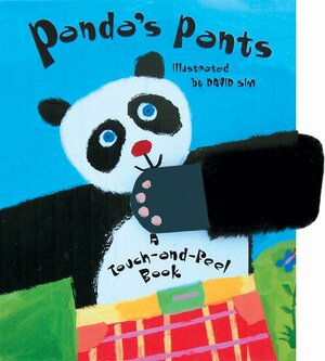 Panda's Pants: A Touch-and Feel Book by David Sim