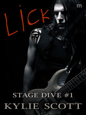 Lick: Stage Dive 1 by Kylie Scott
