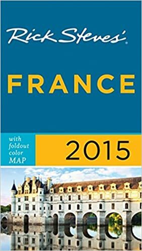 Rick Steves' France 2015 by Steve Smith, Rick Steves