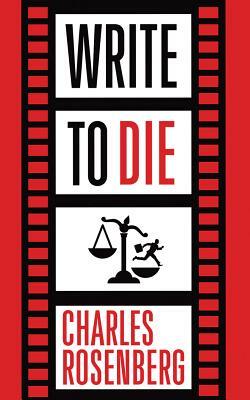 Write to Die by Charles Rosenberg