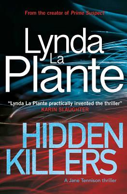 Hidden Killers, Volume 2: A Jane Tennison Thriller (Book 2) by Lynda La Plante