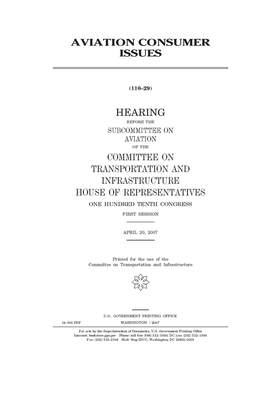 Aviation consumer issues by United S. Congress, Committee on Transportation and (house), United States House of Representatives